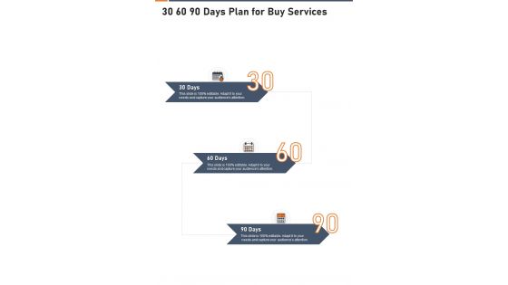 30 60 90 Days Plan For Buy Services One Pager Sample Example Document