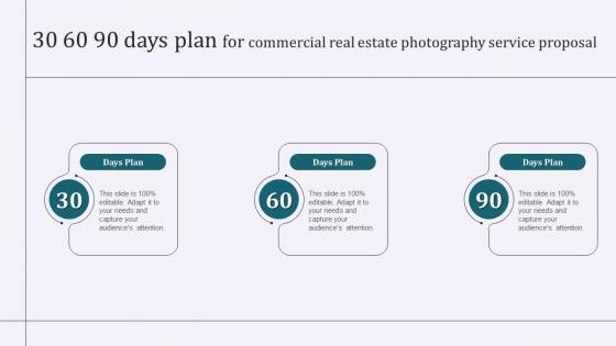 30 60 90 Days Plan For Commercial Real Estate Photography Service Proposal