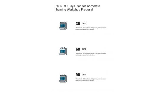 30 60 90 Days Plan For Corporate Training Workshop Proposal One Pager Sample Example Document