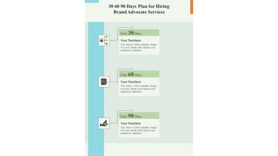 30 60 90 Days Plan For Hiring Brand Advocate Services One Pager Sample Example Document
