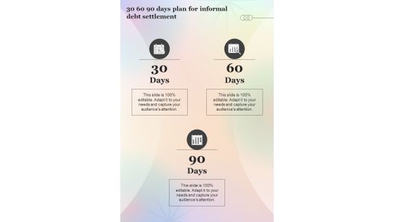 30 60 90 Days Plan For Informal Debt Settlement One Pager Sample Example Document