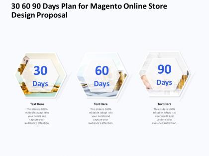 30 60 90 days plan for magento online store design proposal ppt powerpoint guide