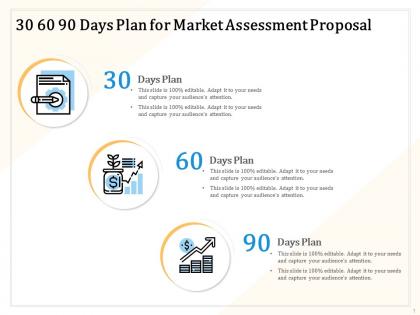 30 60 90 days plan for market assessment proposal ppt powerpoint file slides