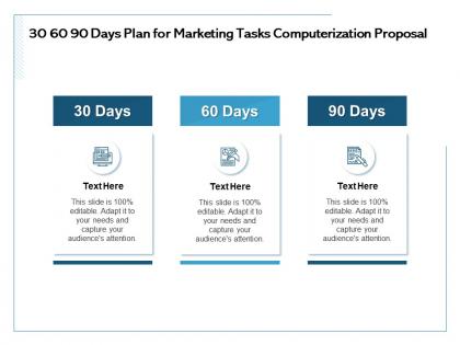30 60 90 days plan for marketing tasks computerization proposal capture ppt powerpoint presentation tips