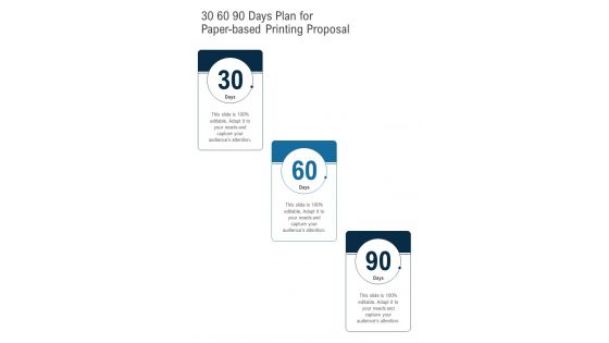 30 60 90 Days Plan For Paper Based Printing Proposal One Pager Sample Example Document