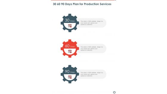 30 60 90 Days Plan For Production Services One Pager Sample Example Document