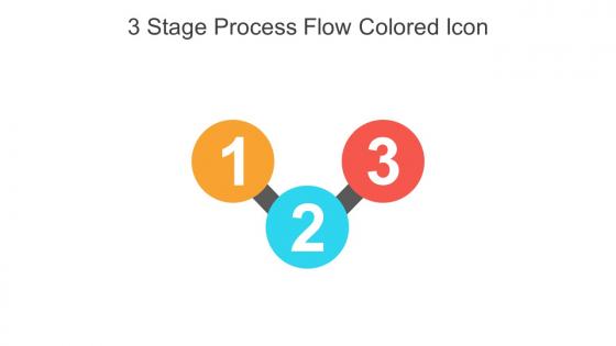 3 Stage Process Flow Colored Icon In Powerpoint Pptx Png And Editable Eps Format