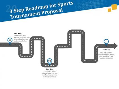 3 step roadmap for sports tournament proposal ppt powerpoint model