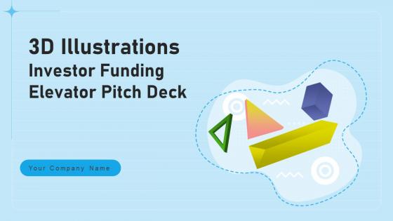3D Illustrations Investor Funding Elevator Pitch Deck Ppt Template