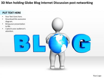 3d man holding globe blog internet discusssion post networking ppt graphics icons