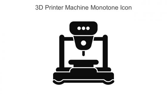 3D Printer Machine Monotone Icon In Powerpoint Pptx Png And Editable Eps Format
