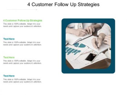 4 customer follow up strategies ppt powerpoint presentation portfolio file formats cpb