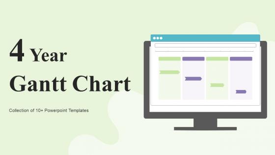 4 Year Gantt Chart Powerpoint Ppt Template Bundles