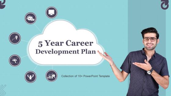 5 Year Career Development Plan Powerpoint Ppt Template Bundles