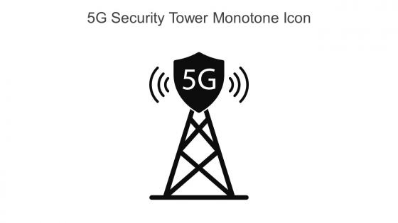 5G Security Tower Monotone Icon In Powerpoint Pptx Png And Editable Eps Format