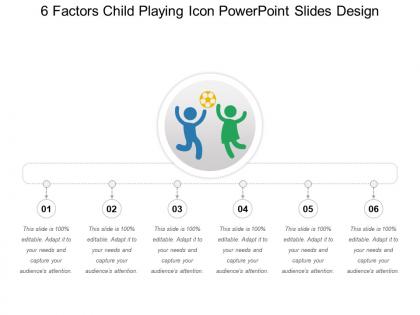 6 factors child playing icon powerpoint slides design