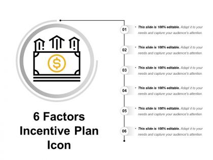 6 factors incentive plan icon