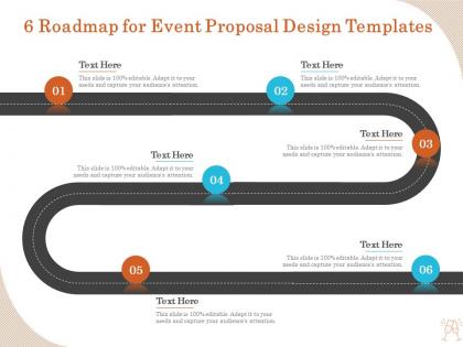 6 roadmap for event proposal design templates ppt outline
