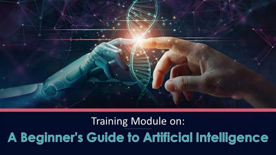 A Beginners Guide To Artificial Intelligence Training Ppt