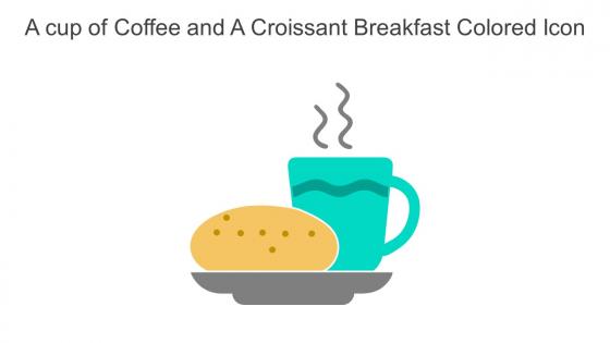 A Cup Of Coffee And A Croissant Breakfast Colored Icon In Powerpoint Pptx Png And Editable Eps Format