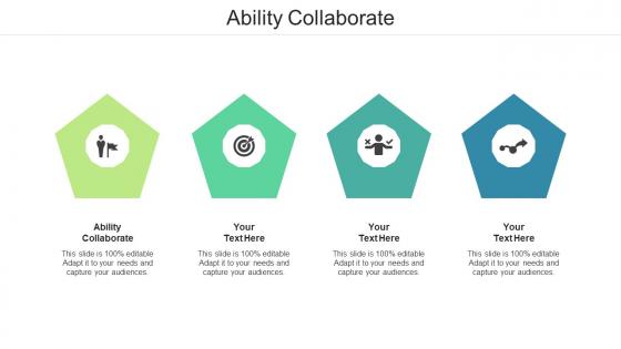 Ability Collaborate Ppt Powerpoint Presentation Summary Graphics Example Cpb