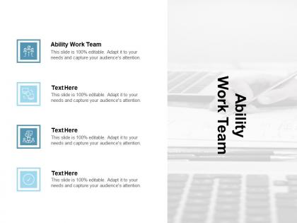 Ability work team ppt powerpoint presentation infographics file formats cpb