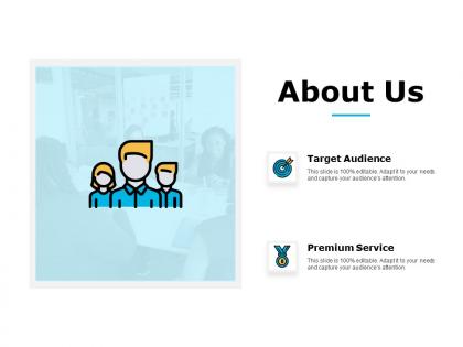 About us target audience premium service c625 ppt powerpoint presentation infographic template