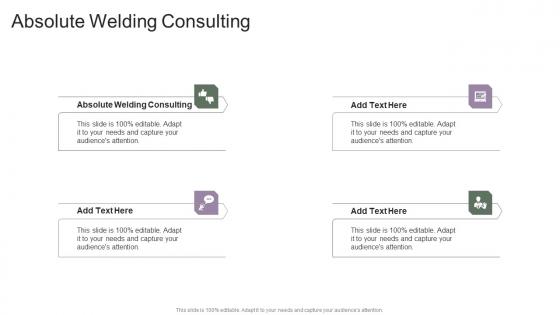Absolute Welding Consulting In Powerpoint And Google Slides Cpb