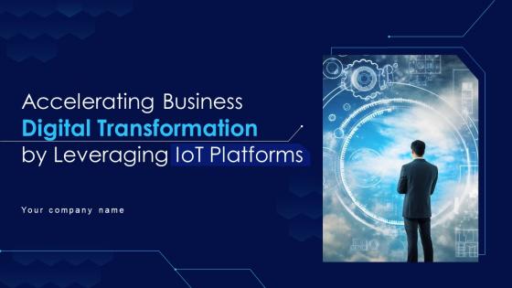 Accelerating Business Digital Transformation By Leveraging Iot Platforms DT CD