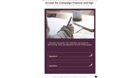 Accept The Campaign Proposal And Sign One Pager Sample Example Document