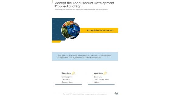 Accept The Food Product Development Proposal And Sign One Pager Sample Example Document