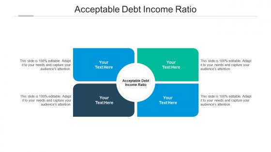 Acceptable debt income ratio ppt powerpoint presentation professional icon cpb