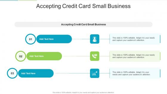 Accepting Credit Card Small Business In Powerpoint And Google Slides Cpb