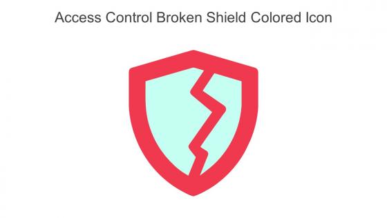 Access Control Broken Shield Colored Icon In Powerpoint Pptx Png And Editable Eps Format