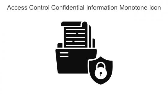 Access Control Confidential Information Monotone Icon In Powerpoint Pptx Png And Editable Eps Format