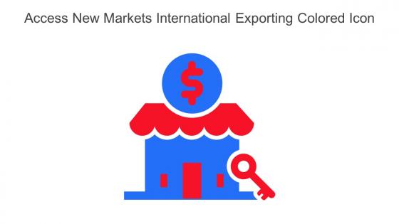 Access New Markets International Exporting Colored Icon In Powerpoint Pptx Png And Editable Eps Format