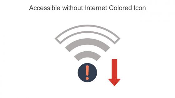 Accessible Without Internet Colored Icon In Powerpoint Pptx Png And Editable Eps Format