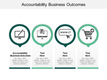 Accountability business outcomes ppt powerpoint presentation icon background designs cpb
