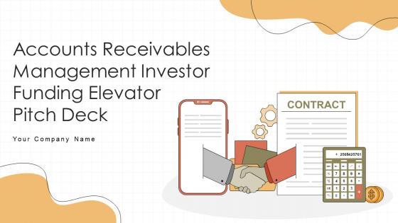 Accounts Receivables Management Investor Funding Elevator Pitch Deck Ppt Template