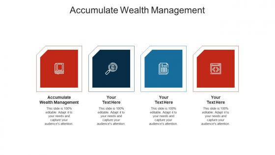 Accumulate wealth management ppt powerpoint presentation outline summary cpb