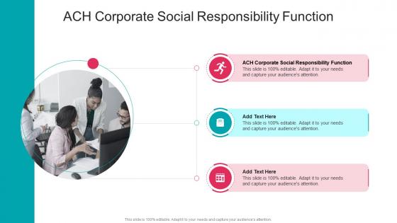ACH Corporate Social Responsibility Function In Powerpoint And Google Slides Cpb