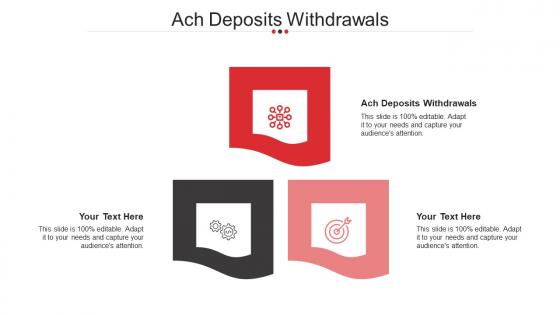 Ach Deposits Withdrawals Ppt Powerpoint Presentation Professional Templates Cpb