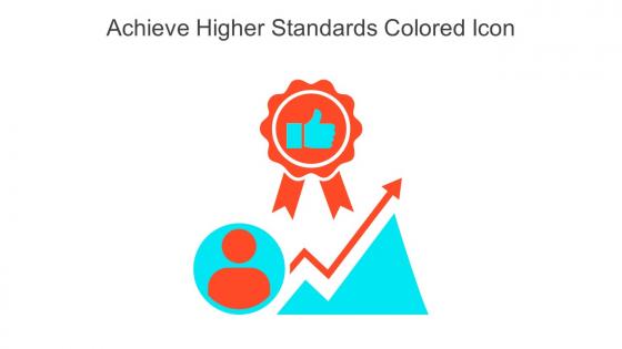 Achieve Higher Standards Colored Icon In Powerpoint Pptx Png And Editable Eps Format