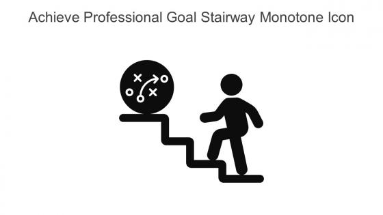 Achieve Professional Goal Stairway Monotone Icon In Powerpoint Pptx Png And Editable Eps Format