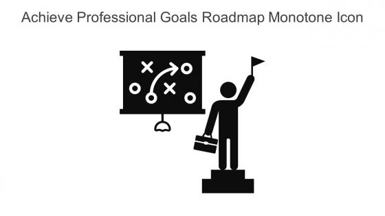 Achieve Professional Goals Roadmap Monotone Icon In Powerpoint Pptx Png And Editable Eps Format