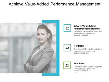 Achieve value added performance management ppt powerpoint presentation slides layouts cpb
