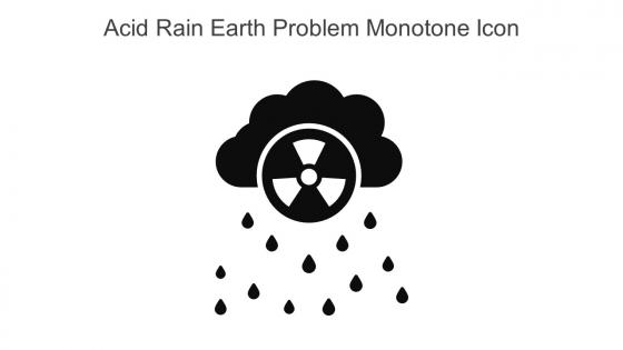 Acid Rain Earth Problem Monotone Icon In Powerpoint Pptx Png And Editable Eps Format