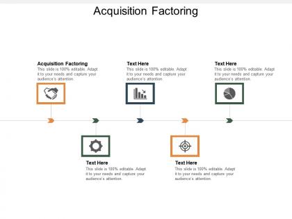 Acquisition factoring ppt powerpoint presentation infographic template styles cpb