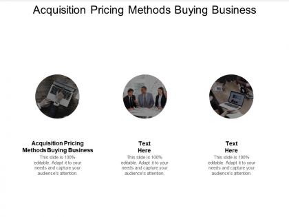Acquisition pricing methods buying business ppt powerpoint presentation outline files cpb