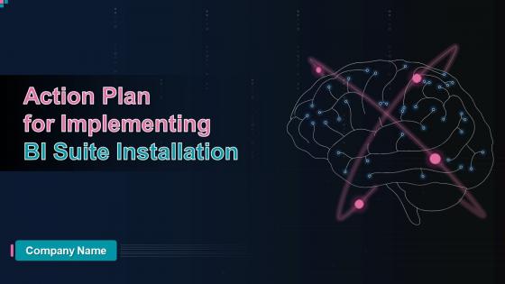 Action Plan For Implementing BI Suite Installation Powerpoint Presentation Slides